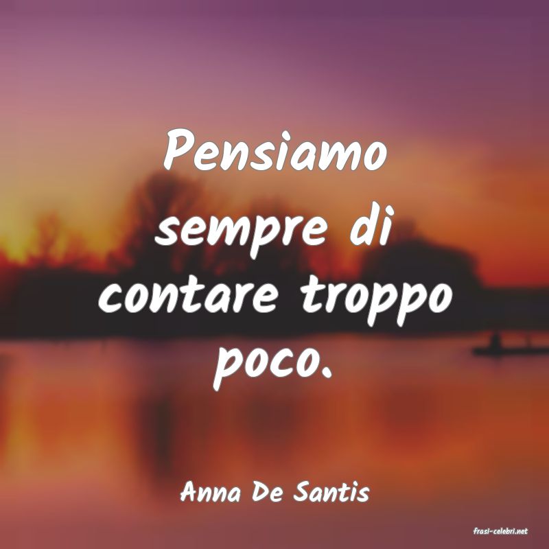 frasi di Anna De Santis