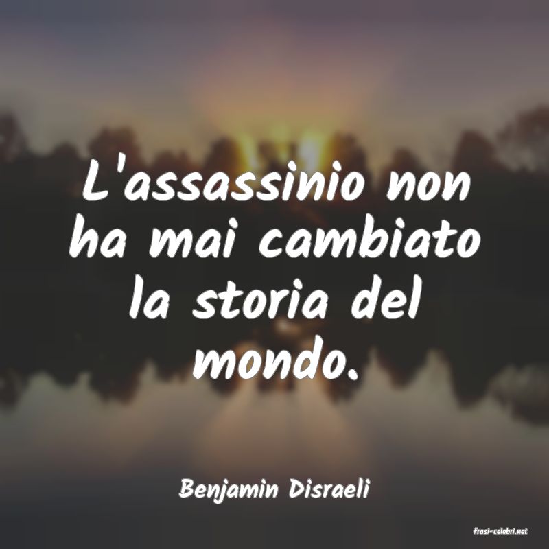 frasi di Benjamin Disraeli