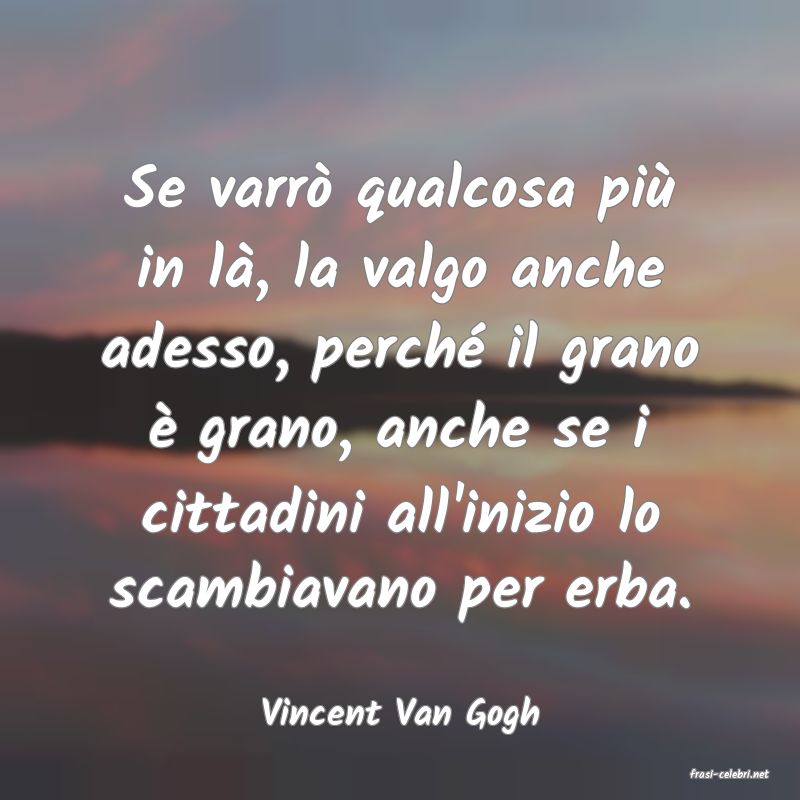 frasi di Vincent Van Gogh