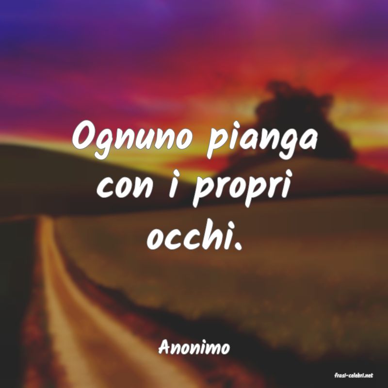 frasi di Anonimo