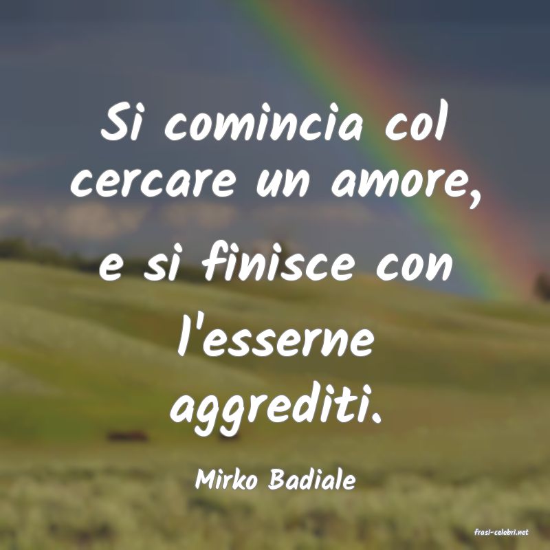 frasi di  Mirko Badiale
