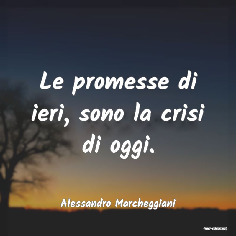 frasi di  Alessandro Marcheggiani

