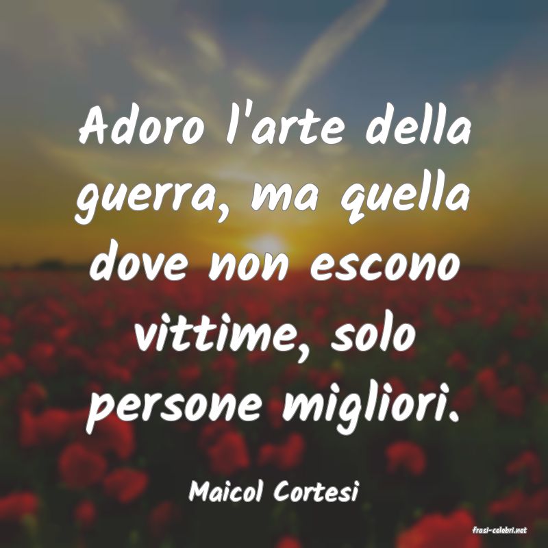 frasi di Maicol Cortesi