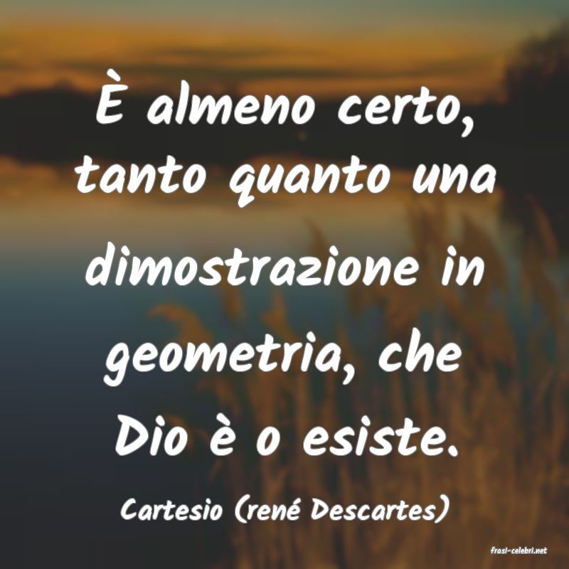 frasi di Cartesio (ren Descartes)