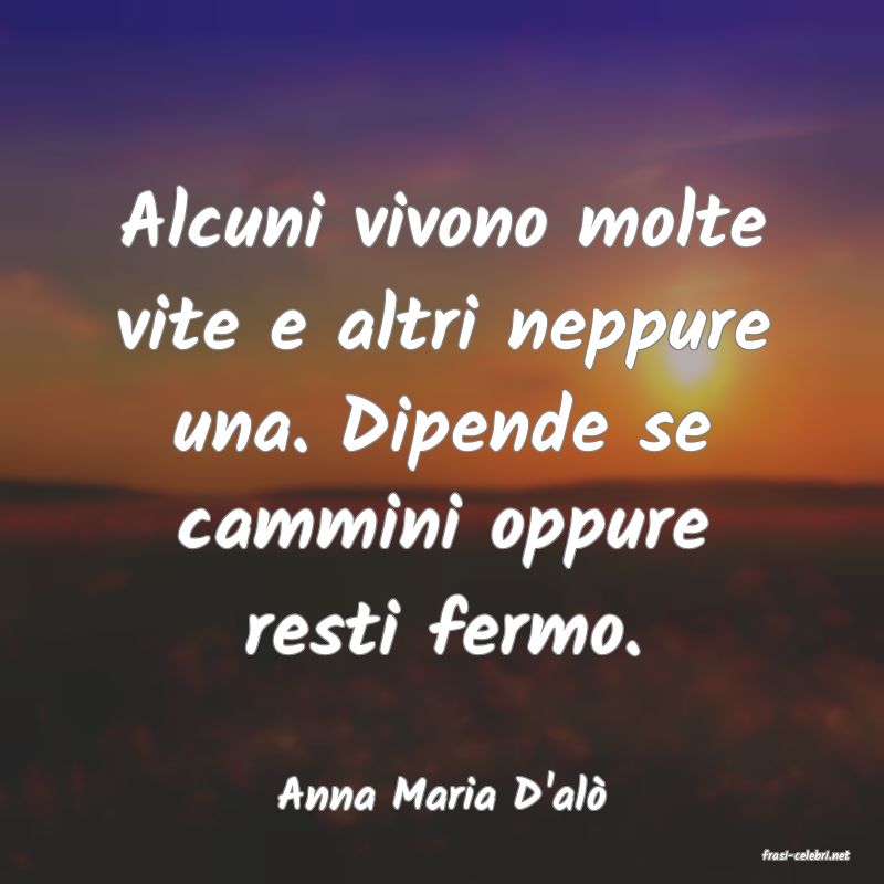 frasi di Anna Maria D'al
