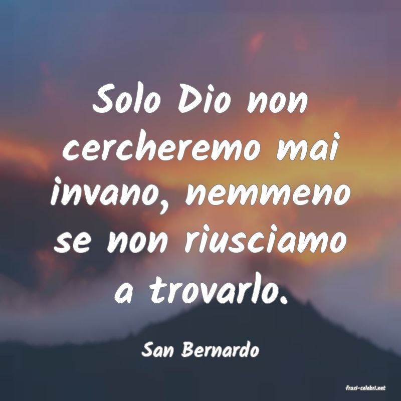 frasi di  San Bernardo
