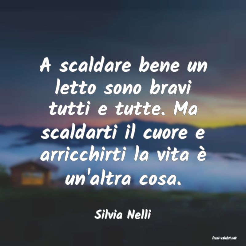 frasi di  Silvia Nelli
