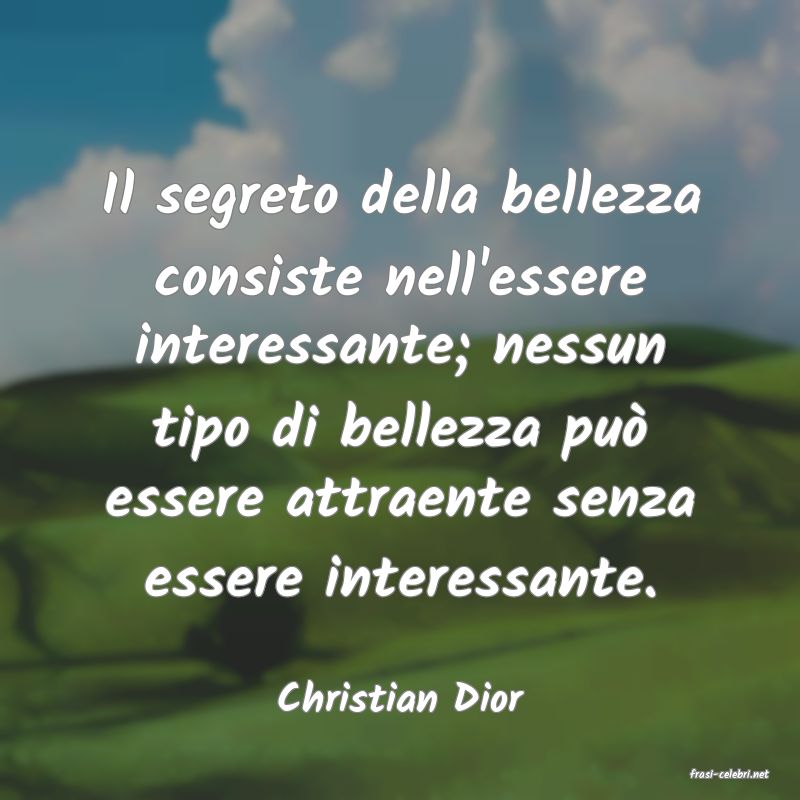 frasi di  Christian Dior
