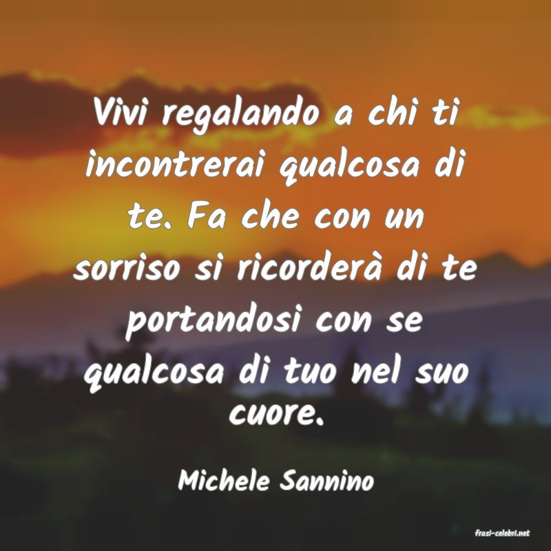 frasi di  Michele Sannino
