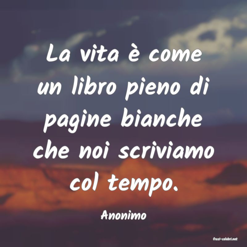frasi di  Anonimo
