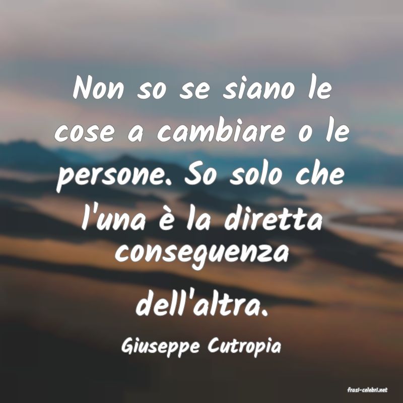 frasi di  Giuseppe Cutropia
