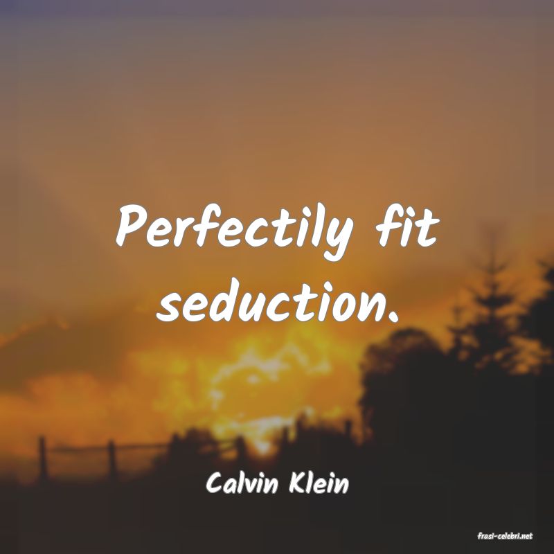frasi di  Calvin Klein

