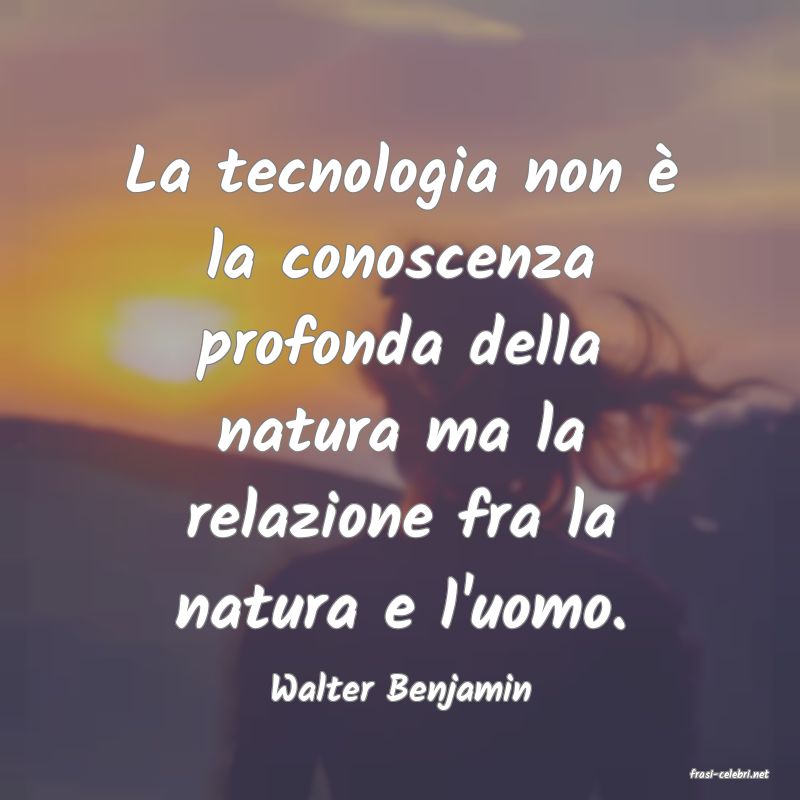 frasi di  Walter Benjamin
