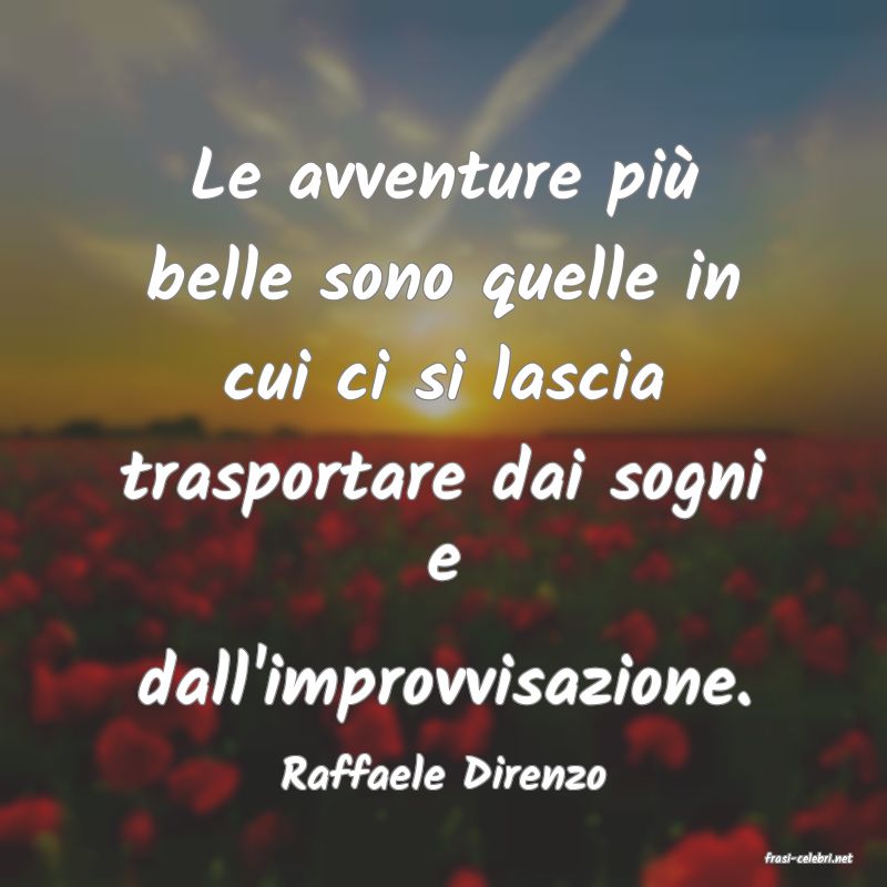 frasi di  Raffaele Direnzo
