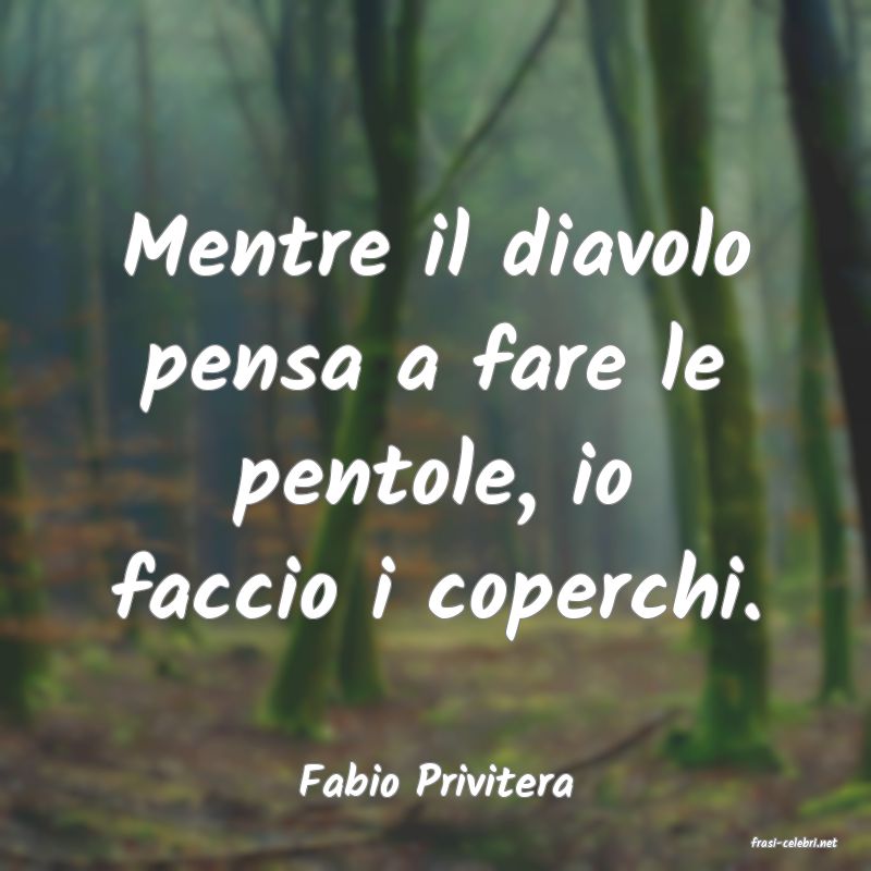 frasi di Fabio Privitera