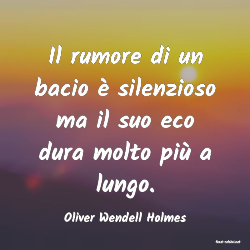 frasi di  Oliver Wendell Holmes
