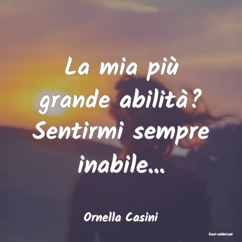 frasi di Ornella Casini