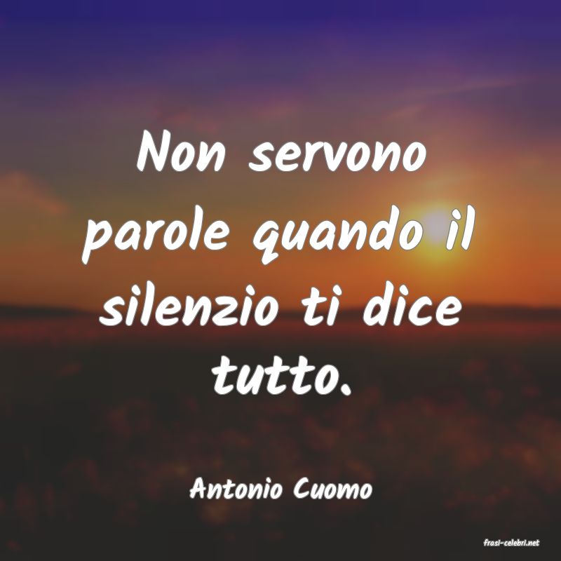 frasi di  Antonio Cuomo
