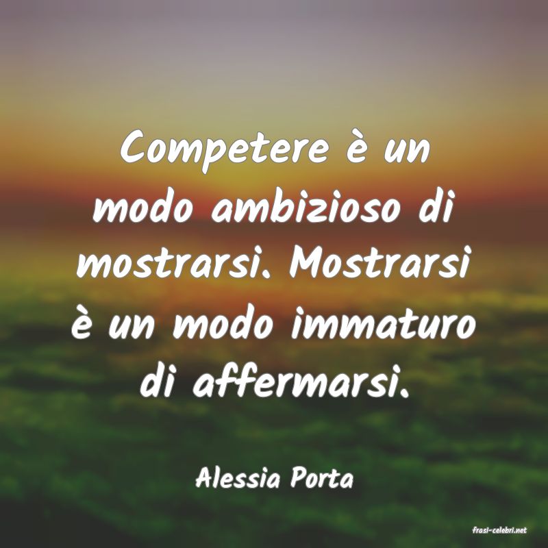 frasi di  Alessia Porta
