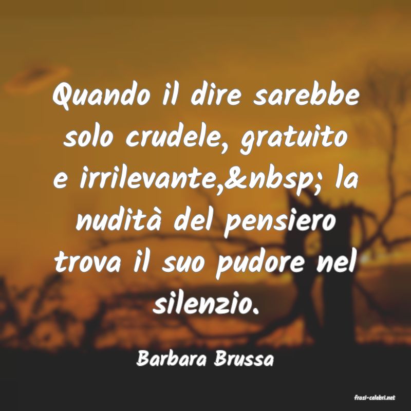 frasi di  Barbara Brussa
