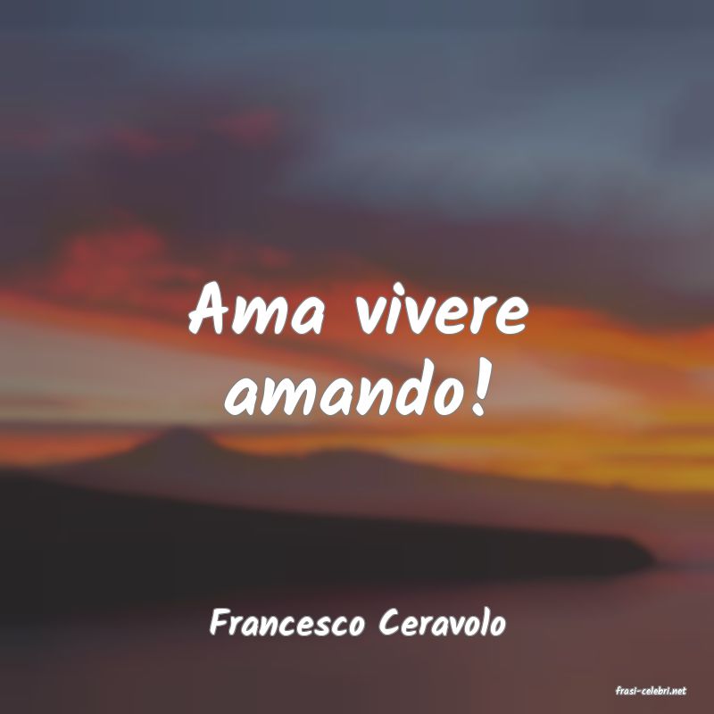 frasi di  Francesco Ceravolo
