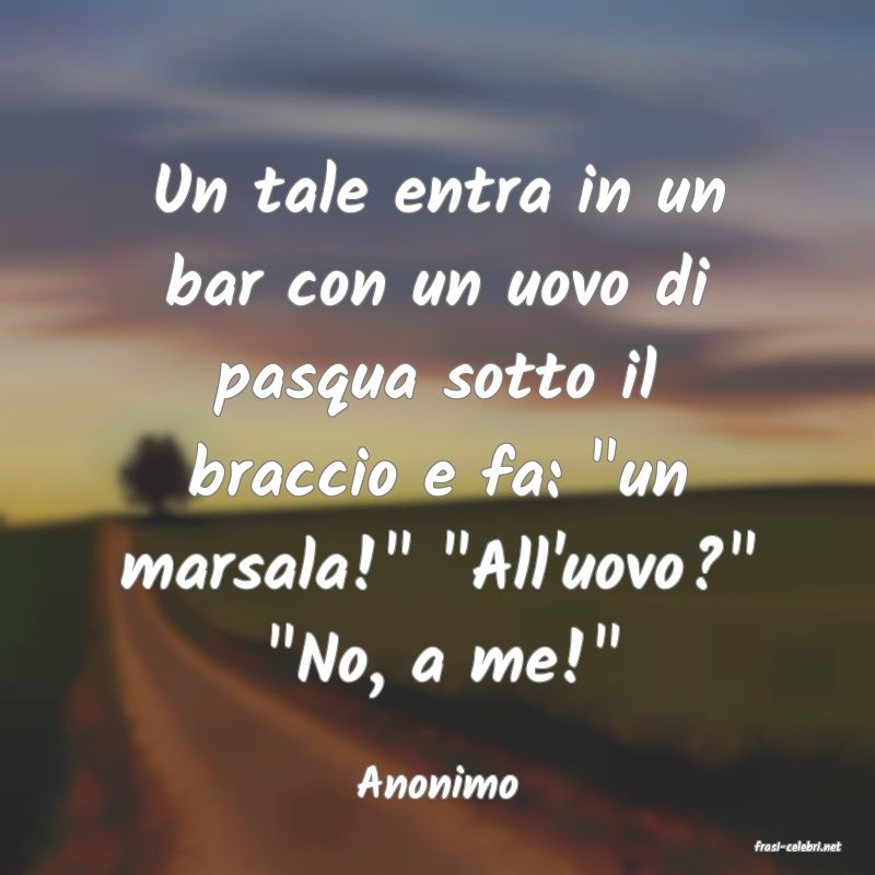 frasi di Anonimo