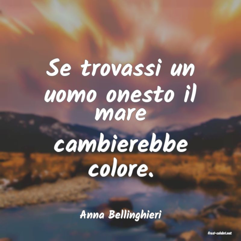 frasi di Anna Bellinghieri