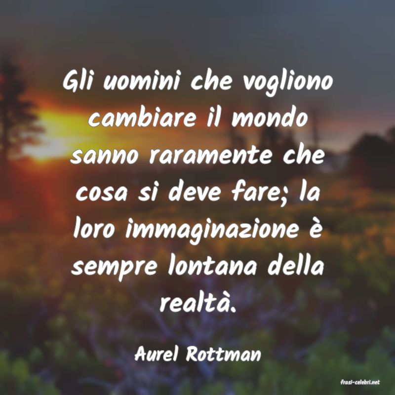 frasi di Aurel Rottman