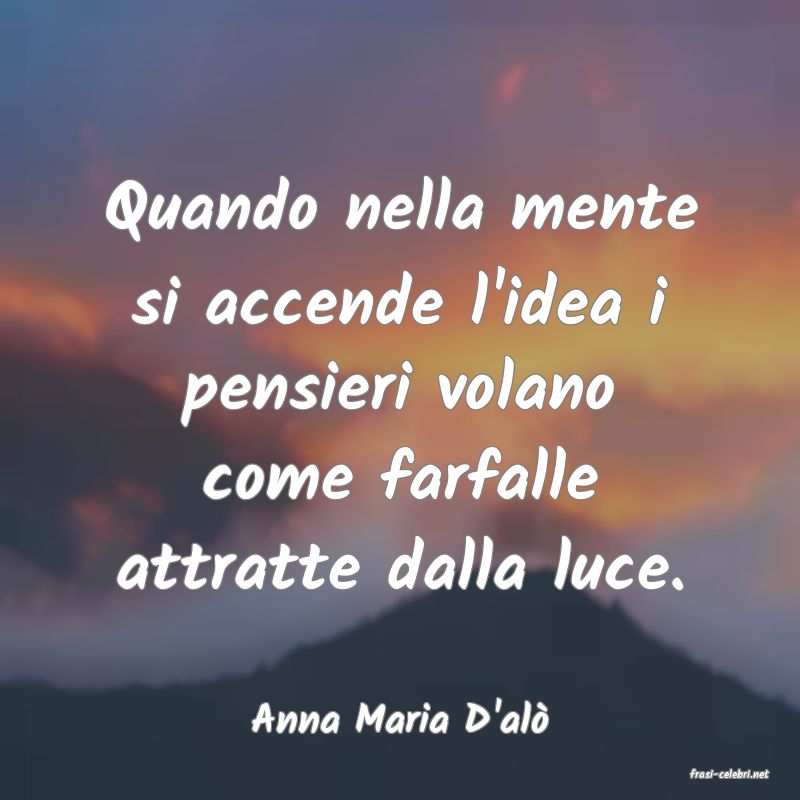 frasi di Anna Maria D'al�