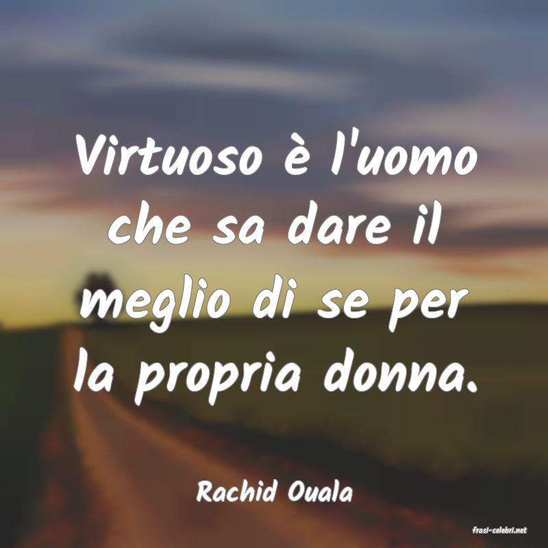 frasi di Rachid Ouala