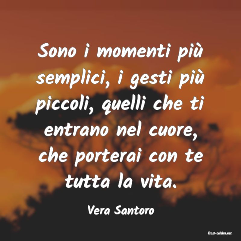 frasi di  Vera Santoro
