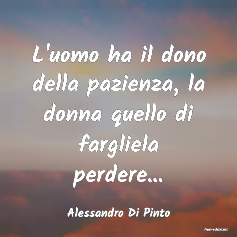 frasi di Alessandro Di Pinto
