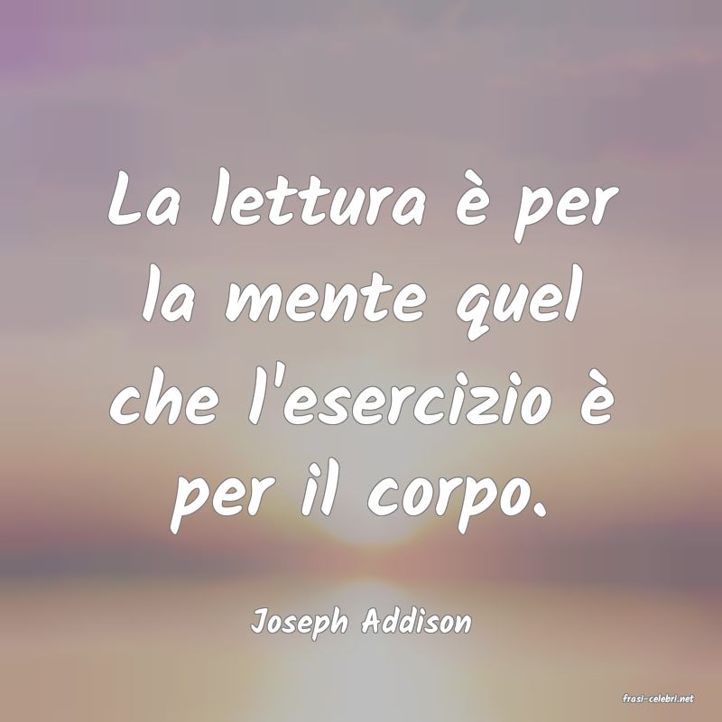 frasi di  Joseph Addison

