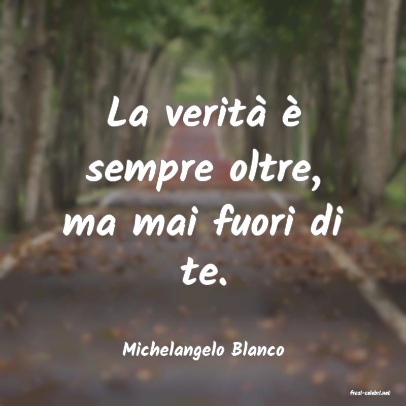 frasi di  Michelangelo Blanco
