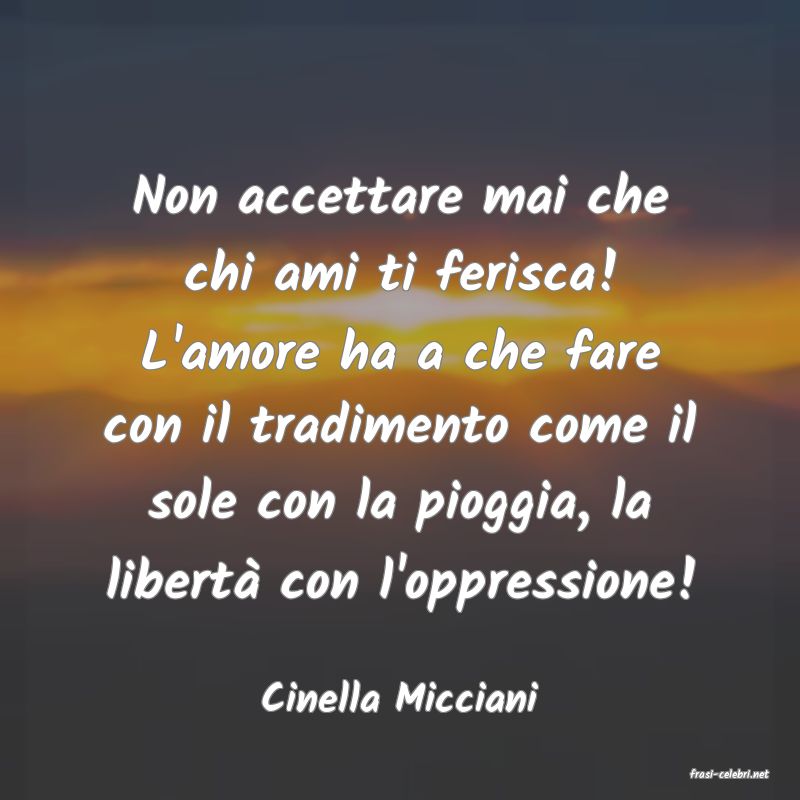frasi di  Cinella Micciani

