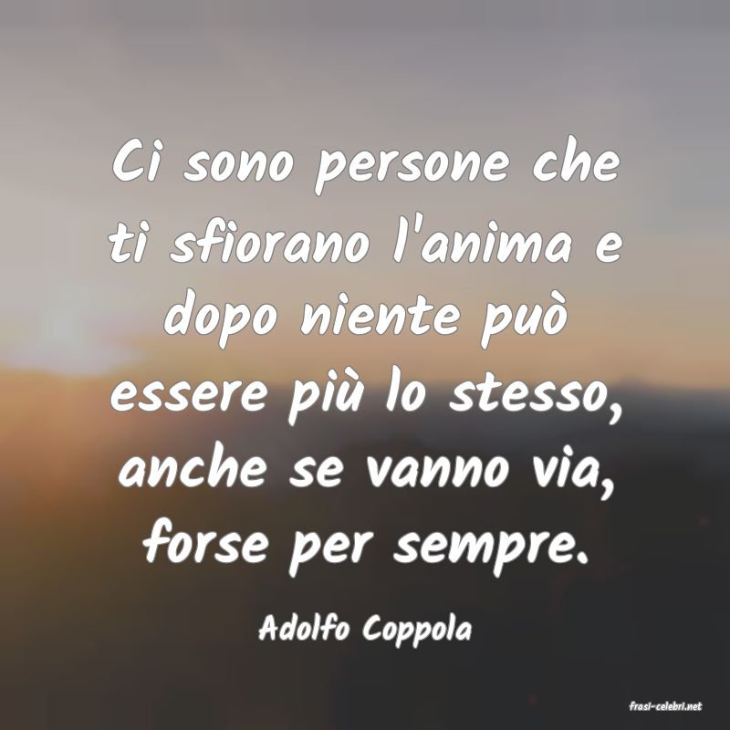 frasi di  Adolfo Coppola
