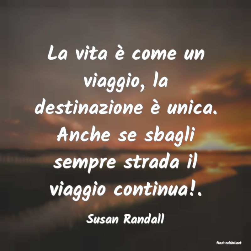 frasi di  Susan Randall

