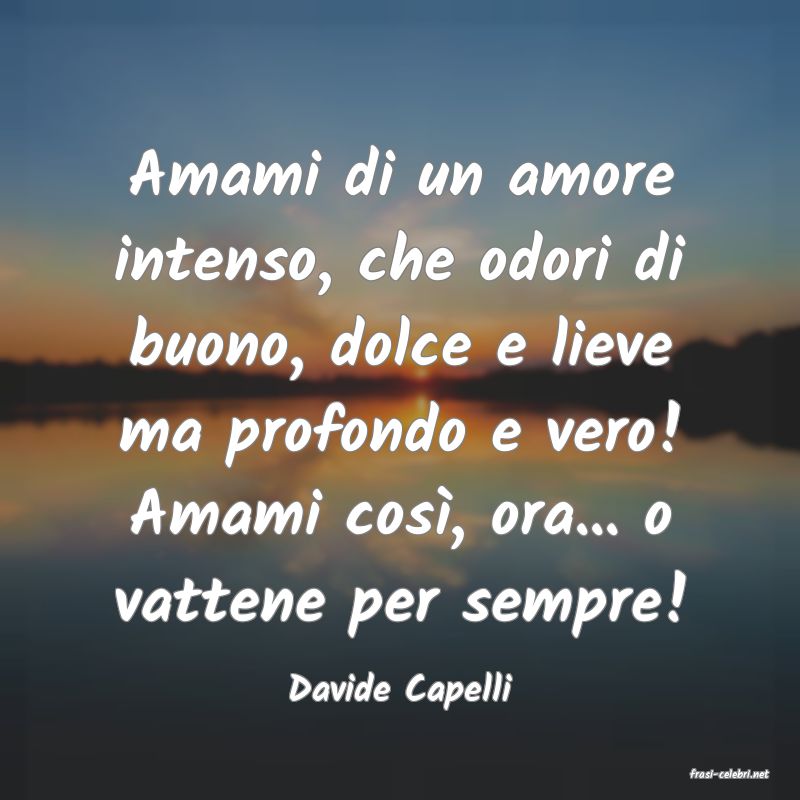 frasi di  Davide Capelli
