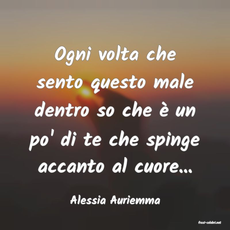 frasi di  Alessia Auriemma
