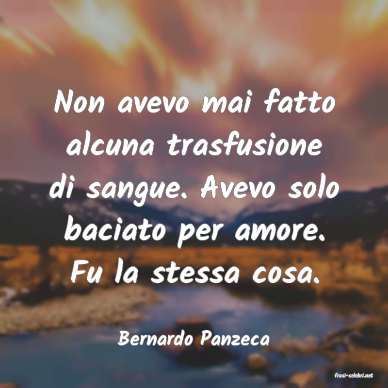 frasi di  Bernardo Panzeca
