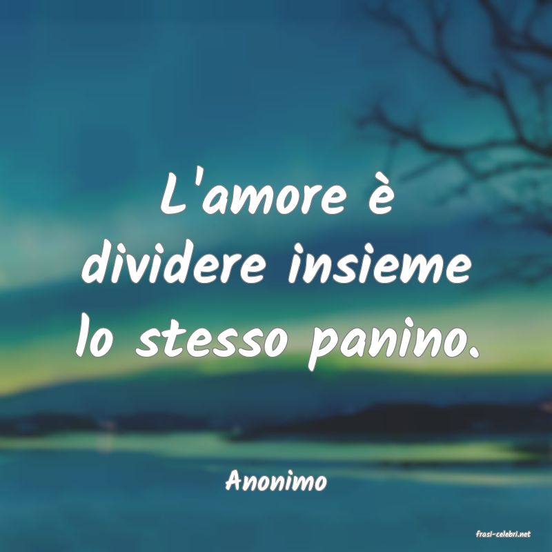 frasi di  Anonimo
