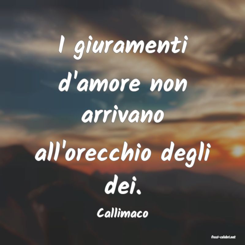 frasi di  Callimaco
