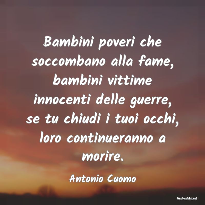 frasi di  Antonio Cuomo
