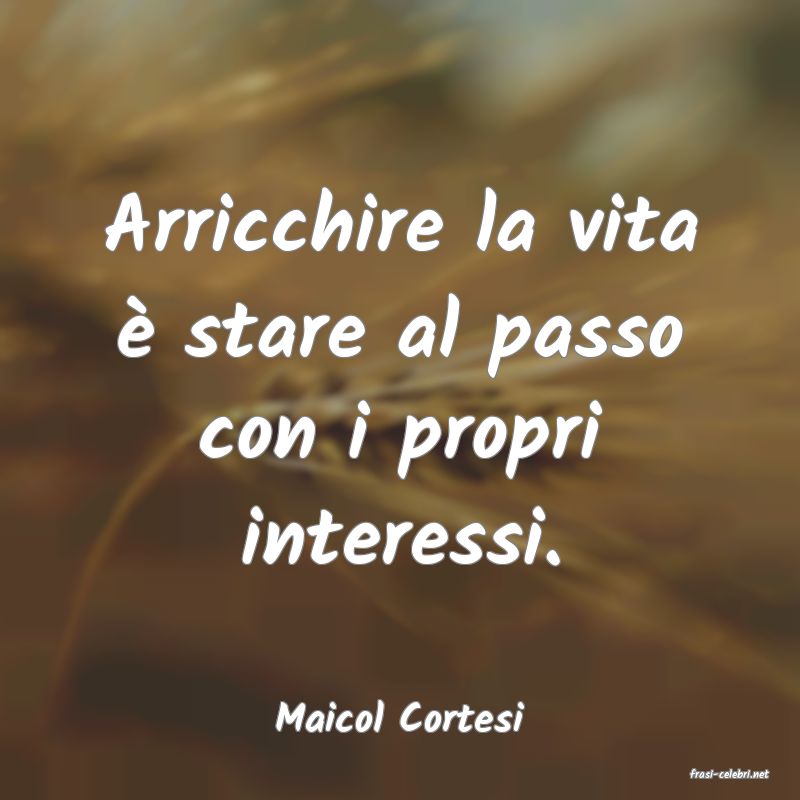 frasi di Maicol Cortesi