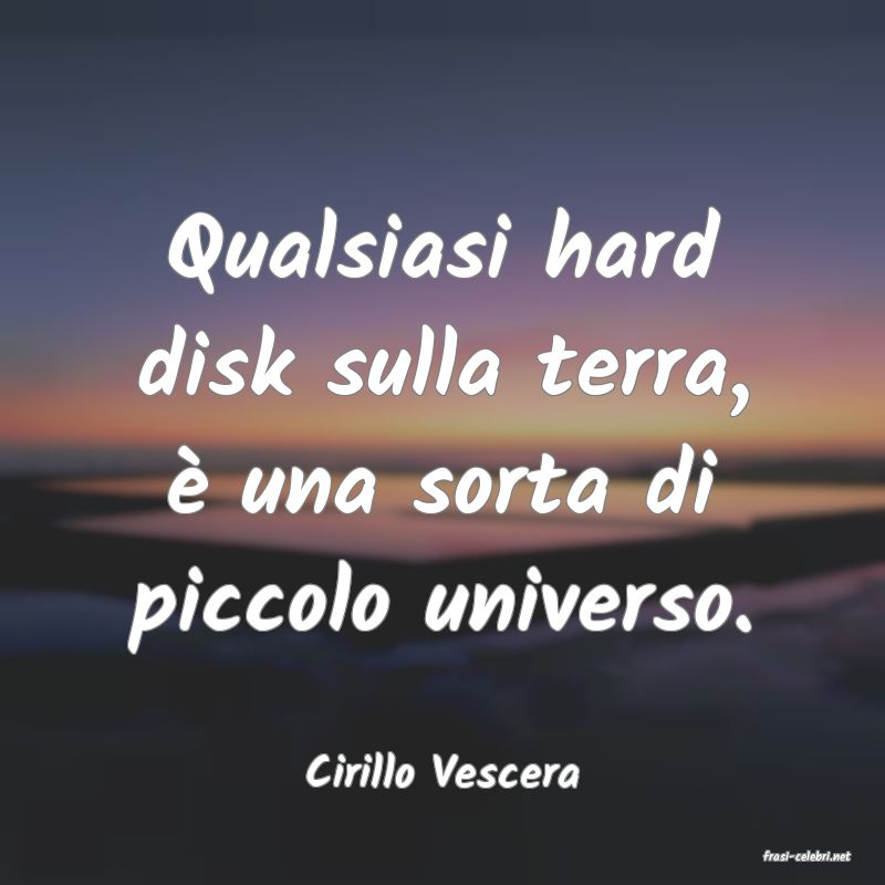 frasi di  Cirillo Vescera
