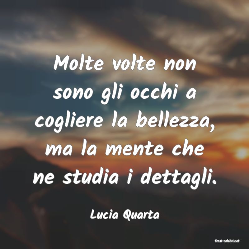 frasi di  Lucia Quarta
