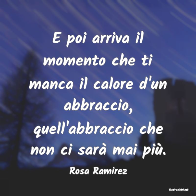 frasi di  Rosa Ramirez
