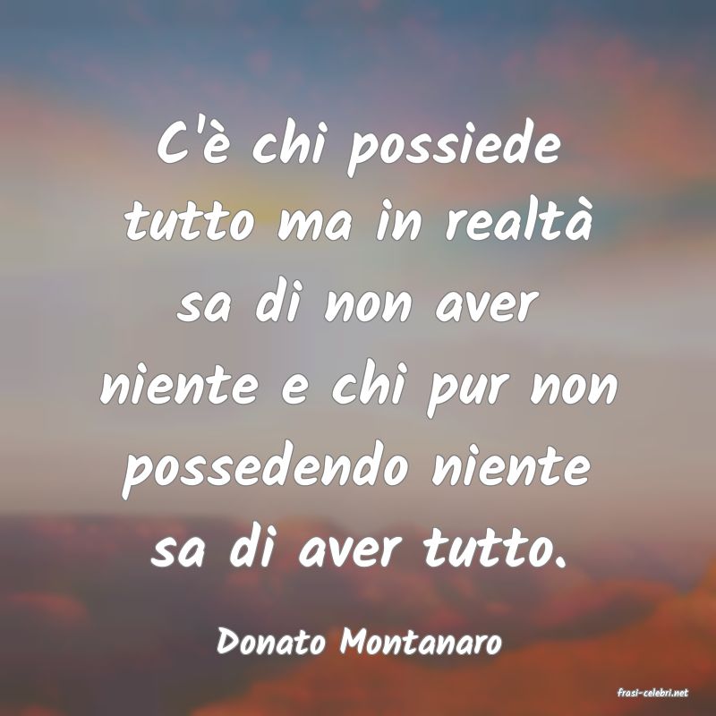 frasi di Donato Montanaro