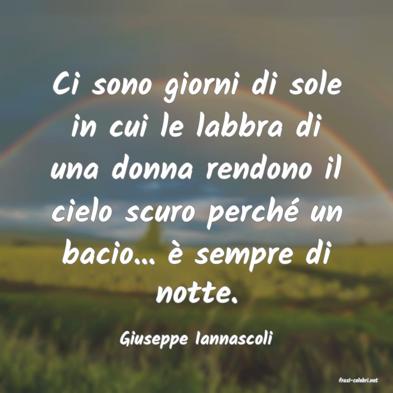 frasi di  Giuseppe Iannascoli
