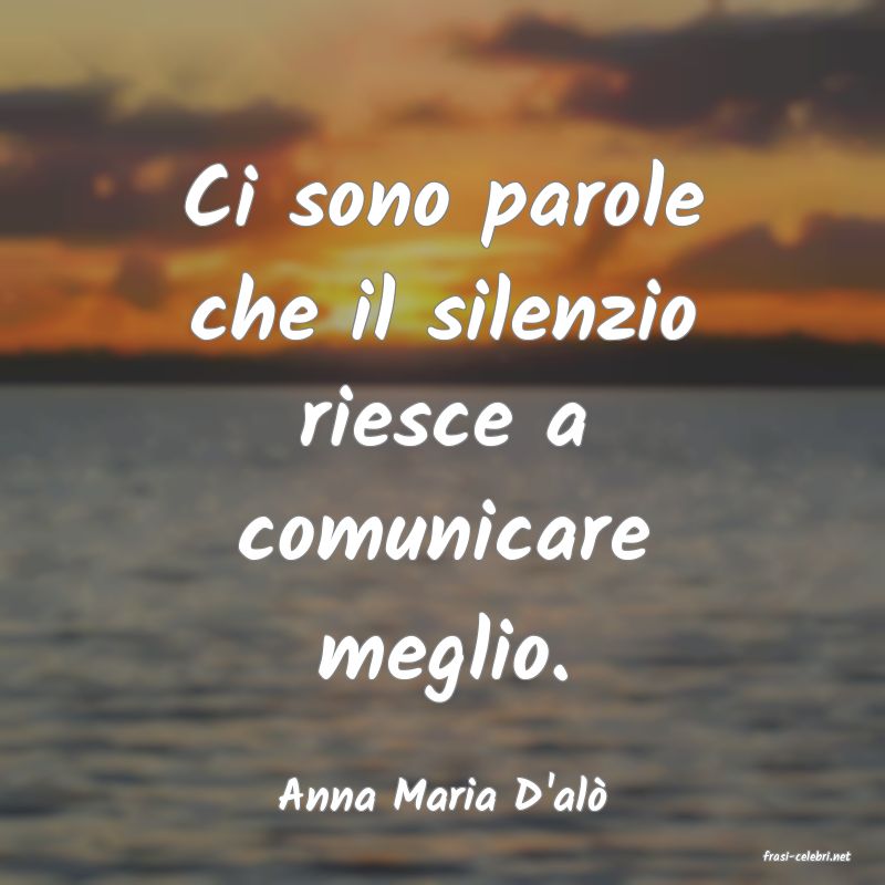 frasi di Anna Maria D'al